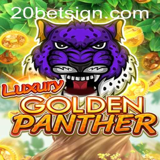 Exploring the Thrilling World of LUXURYGOLDENPANTHER in Relation to 20Bet