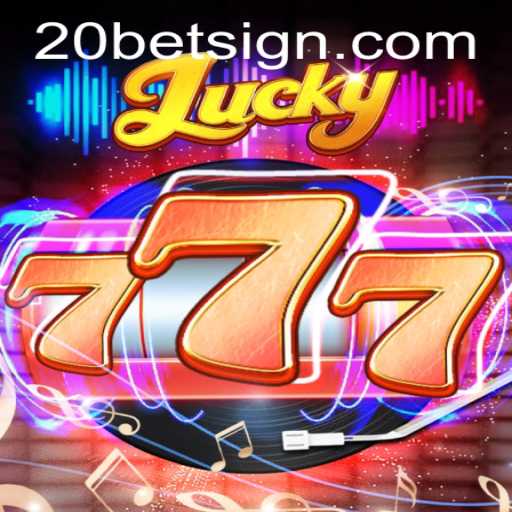 Unveiling the Excitement of Lucky777 on 20Bet: A Comprehensive Guide