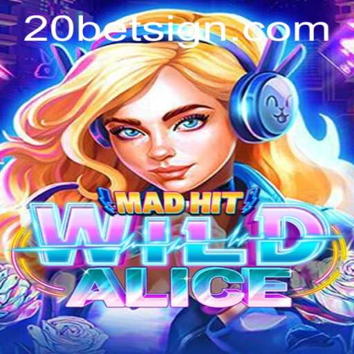 Dive into the Wonderland of MadHitWildAlice: A Thrilling Gaming Experience at 20Bet