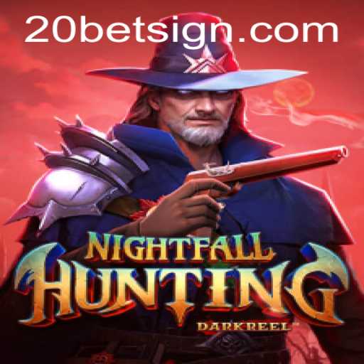 Discover the Thrill of NightfallHunting with 20Bet